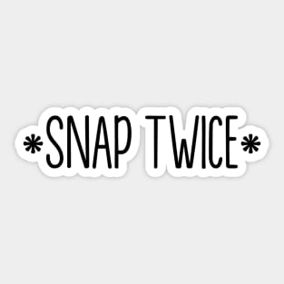 snap twice script Sticker